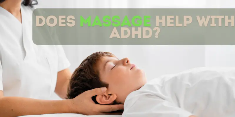 Does Massage Help with ADHD?