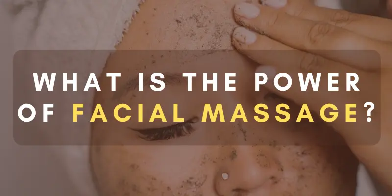 What is the Power of Facial Massage?