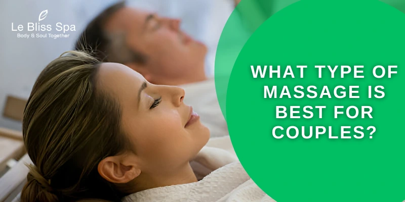 What Type of Massage is Best for Couples?