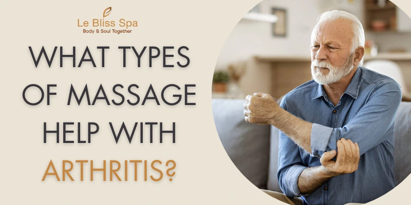 What Types of Massage Help with Arthritis?